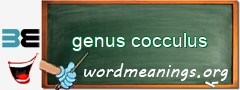 WordMeaning blackboard for genus cocculus